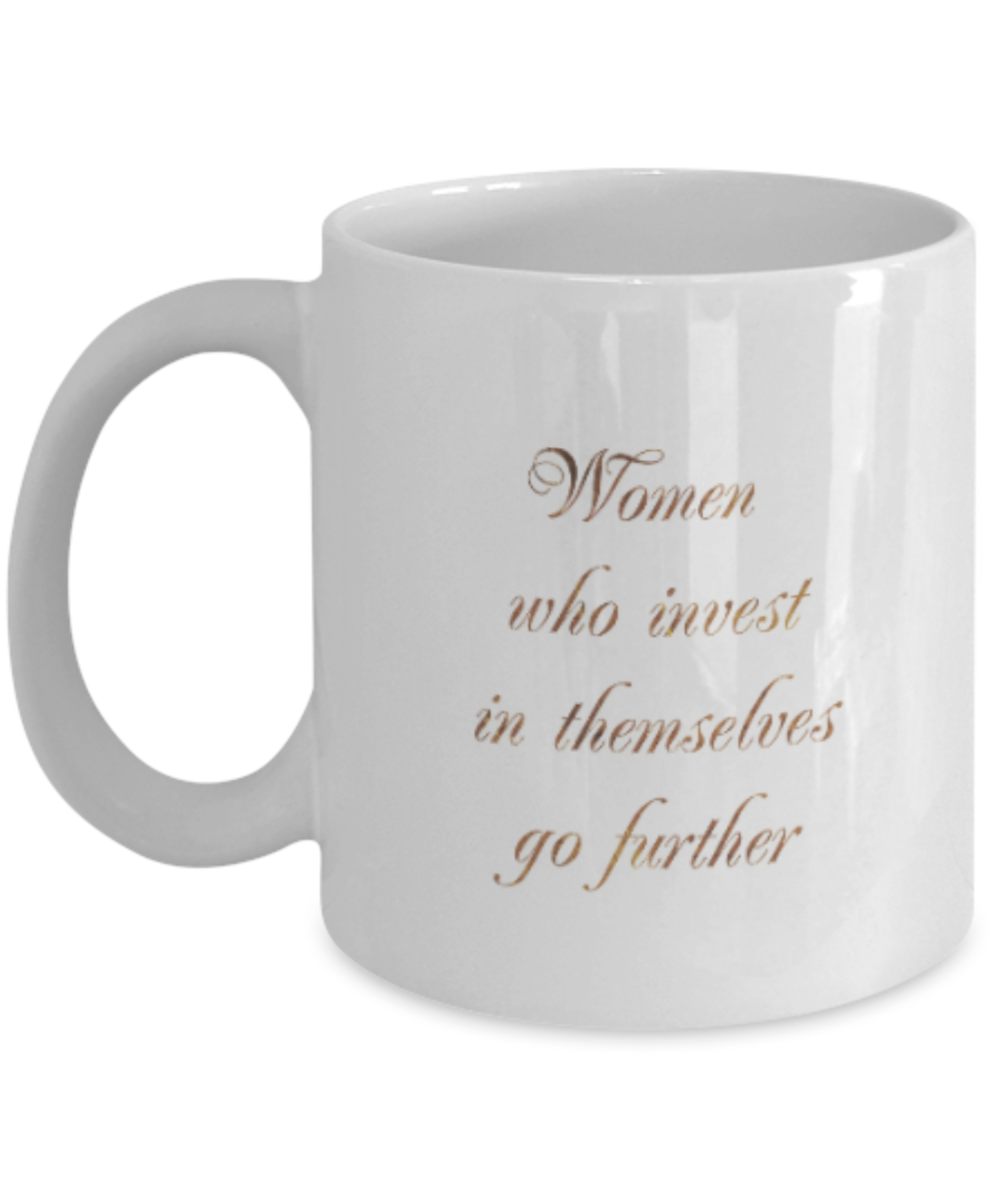 Get well mugs for women , Women who invest in themselves go further - White Coffee Mug Tea Cup 11 oz Gift