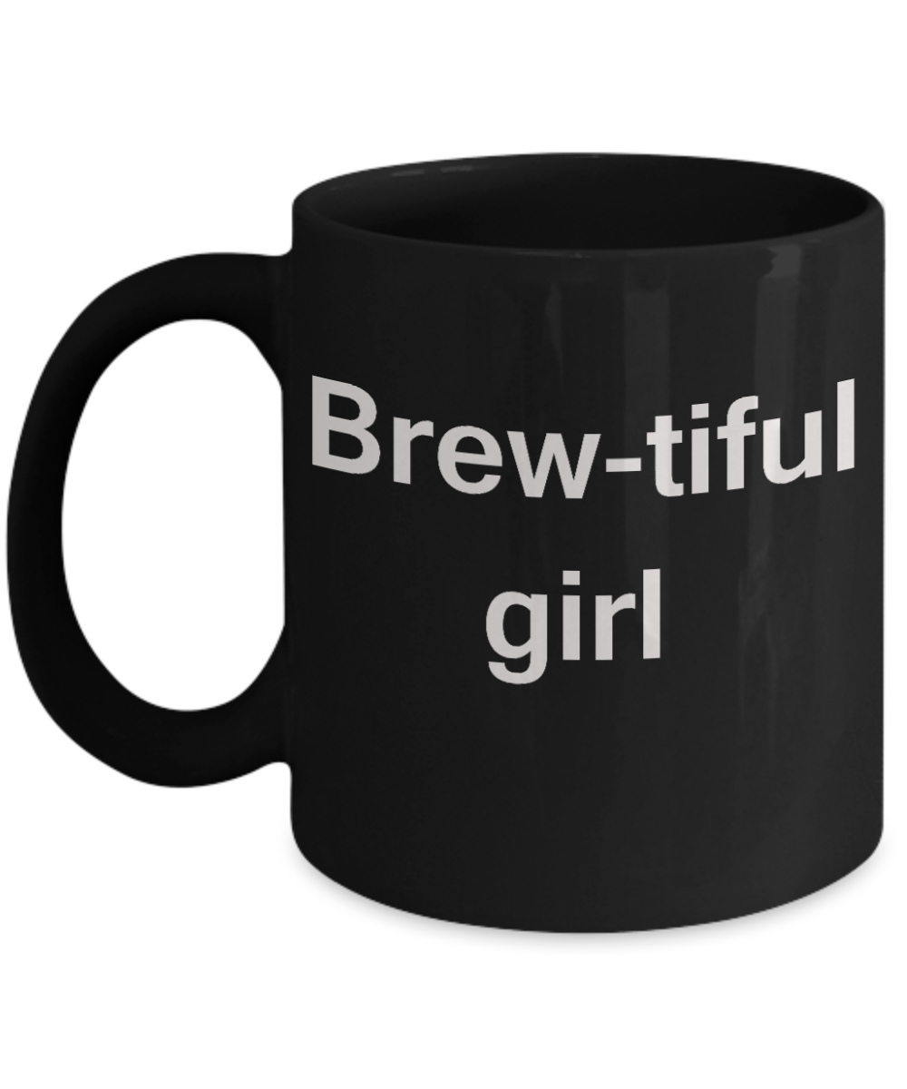 Hello gorgeous coffee mug, Beautiful , Brew-tiful Girl - Black Porcelain Coffee Cup,Premium 11 oz Funny Mugs Black coffee cup Gifts Ideas