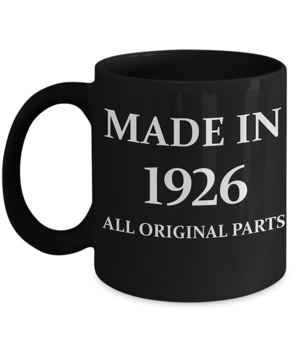 1926 birthday gifts for men cd & women, 92th Birthday Gifts - Made in 1926 All Original Parts - Black Porcelain Coffee Cup,Premium 11 oz Funny Mugs Black coffee cup Gifts Ideas