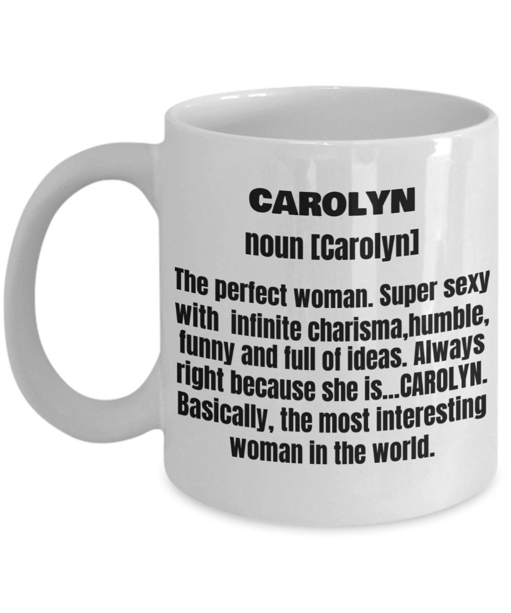Carolyn First Name Adult Definition - Funny White Porcelain Coffee Mug Cute Ceramic Cup 11 oz