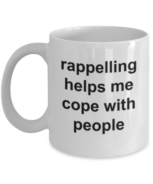 Funny mugs, Rappelling helps me cope with people - Funny White Porcelain Coffee Mug Cute Ceramic Cup 11 oz