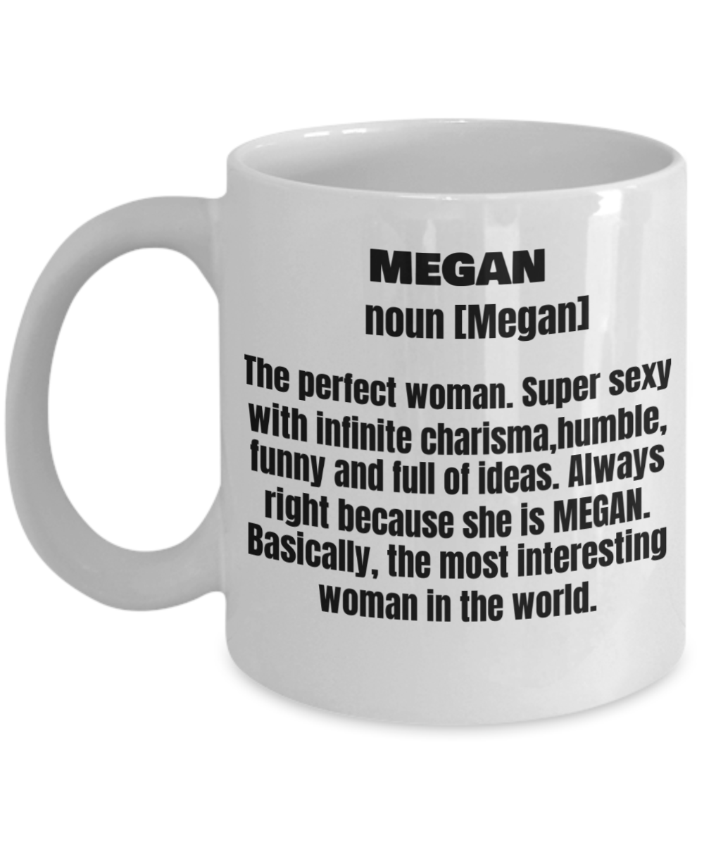 Megan First Name Adult Definition - Funny White Porcelain Coffee Mug Cute Ceramic Cup 11 oz