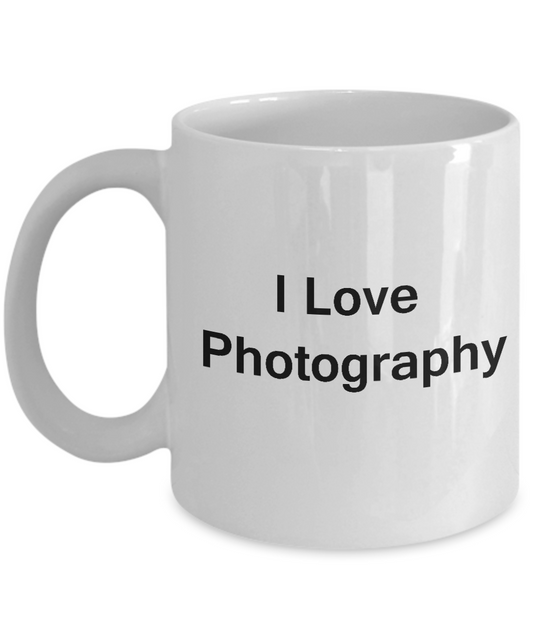 I Love Photography coffee mug - Porcelain White Funny White coffee mugs 11 oz