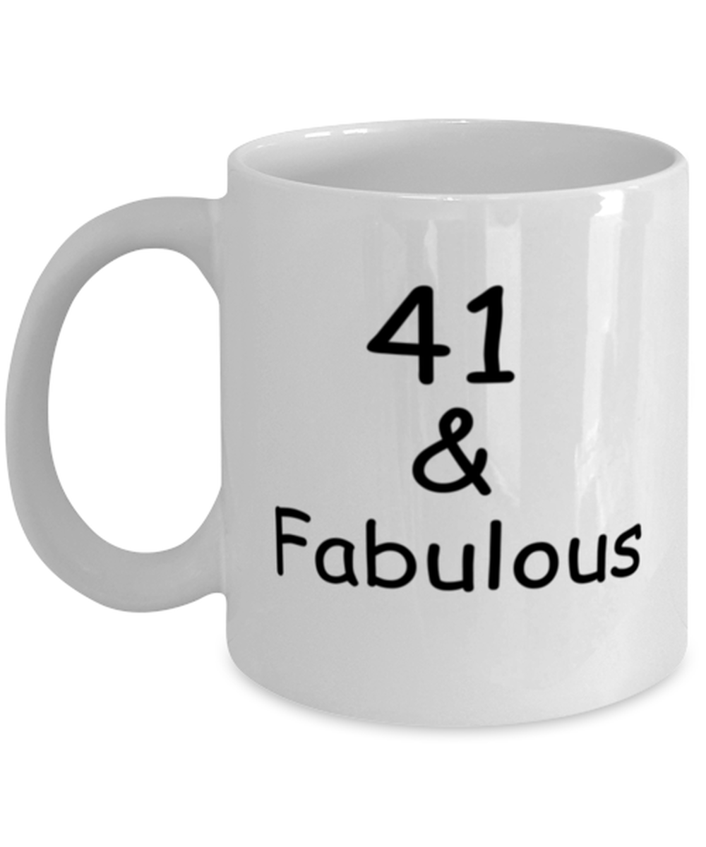 41st birthday Mugs for Women & Men - 41 And Fabulous - Funny White Porcelain Coffee 11 oz
