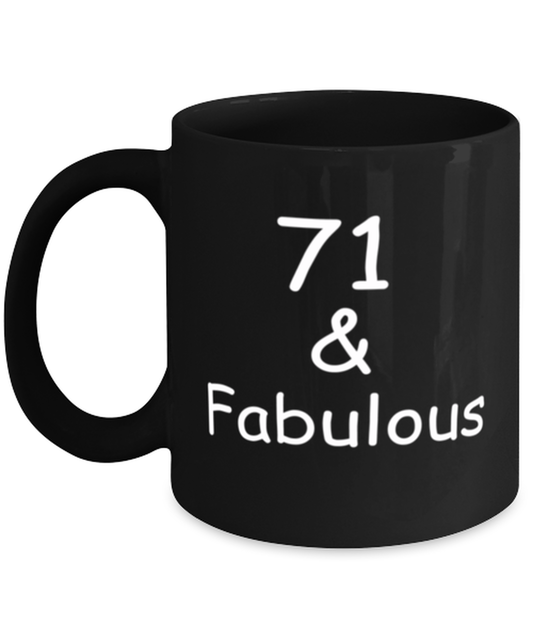71st birthday Mugs for Women & Men - 71 And Fabulous - Funny Black Porcelain Coffee 11 oz